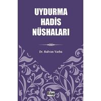 Uydurma Hadis Nüshaları - Rıdvan Yarba - Kitap Dünyası Yayınları