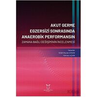 Akut Germe Egzersizi Sonrasında Anaerobik Performansın Zamana Bağlı Değişiminin İncelenmesi