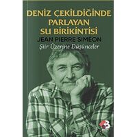 Deniz Çekildiğinde Parlayan Su Birikintisi - Jean-Pierre Simeon - Klaros Yayınları