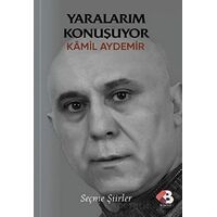 Yaralarım Konuşuyor - Kamil Aydemir - Klaros Yayınları