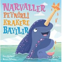 Narvaller Peynirli Krakere Bayılır - Roisin Hahessy - İş Bankası Kültür Yayınları