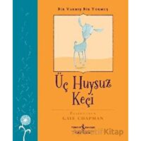 Bir Varmış Bir Yokmuş - Üç Huysuz Keçi - Margrete Lamond - İş Bankası Kültür Yayınları