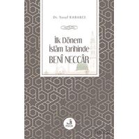 İlk Dönem İslam Tarihinde Beni Neccar - Yusuf Kabakcı - Fecr Yayınları