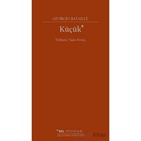 Küçük - Georges Bataille - Sel Yayıncılık