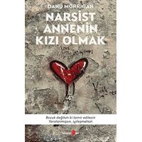 Narsist Annenin Kızı Olmak - Danu Morrigan - Okuyan Us Yayınları