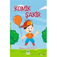 Komik Şakir - Beren Sulayıcı - Mavi Nefes Yayınları