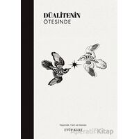 Düalitenin Ötesinde - Eyüp Kurt - İkinci Adam Yayınları