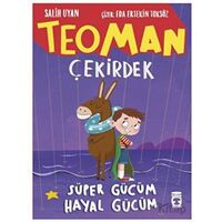 Teoman Çekirdek Süper Gücüm Hayal Gücüm - Salih Uyan - Timaş Çocuk