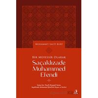 Bir Müfessir Olarak Saçaklızade Muhammed Efendi - Kolektif - Fecr Yayınları