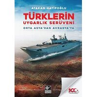 Türklerin Uygarlık Serüveni - Atakan Hatipoğlu - Kaynak Yayınları