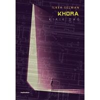 Khora 4 - Kırık Dağ - İlker Selman - Kafe Kültür Yayıncılık