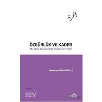 Özgürlük ve Kader - Abdulhamit Sinanoğlu - Endülüs Yayınları