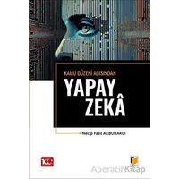 Kamu Düzeni Açısından Yapay Zeka - Necip Fazıl Akburakcı - Adalet Yayınevi