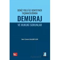 Deniz Yolu ile Konteyner Taşımacılığında Demuraj ve Hukuki Sorunlar