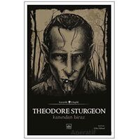 Kanından Biraz - Theodore Sturgeon - İthaki Yayınları