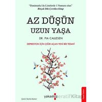 Az Düşün Uzun Yaşa - Pia Callesen - Yakamoz Yayınevi