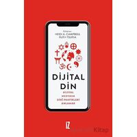Dijital Din - Dijital Medyada Dini Pratikleri Anlamak - Heidi A. Campbell - İz Yayıncılık