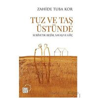 Tuz ve Taş Üstünde - Zahide Tuba Kor - Küre Yayınları