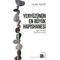 Yeryüzünün En Büyük Hapishanesi - Ilan Pappe - Küre Yayınları