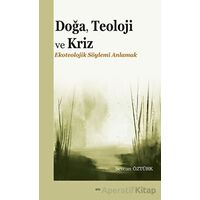 Doğa, Teoloji ve Kriz - Sevcan Öztürk - Elis Yayınları