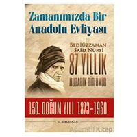 Bediüzzaman Said Nursi 87 Yıllık Mübarek Bir Ömür - O. Birgeoğlu - Timaş Yayınları