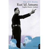 Kutül Amare İngiliz Esaret Anıları - Edward O. Mousley - Dorlion Yayınları