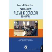 Okullar İçin Alevilik Dersleri Programı - İsmail Kaplan - Dorlion Yayınları