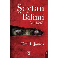 Şeytan Bilimi -Yıl 1597- - Kral I. James - Dorlion Yayınları