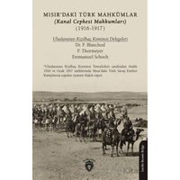 Mısırdaki Türk Mahkumlar (Kanal Cephesi Mahkumları) (1916-1917) - F. Banchod - Dorlion Yayınları