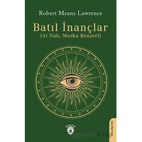 Batıl İnançlar - Robert Means Lawrence - Dorlion Yayınları