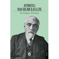 Ayrıntılı Ruh Bilimi İlkeleri - Georges Dumas - Dorlion Yayınları
