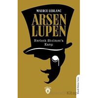 Arsen Lupen Herlock Sholmesa Karşı - Maurice Leblanc - Dorlion Yayınları