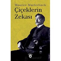 Çiçeklerin Zekası - Maurice Maeterlinck - Dorlion Yayınları