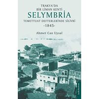 Trakya’da Bir Liman Kenti Selymbria: Temettuat Defterlerinde Silivri (1845)