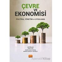 Çevre ve Ekonomisi - Politika, Yönetim Ve Uygulama - Kolektif - Nobel Bilimsel Eserler