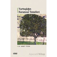 Yurttaşlığın Kuramsal Temelleri - M. Ahmet Tüzen - Çizgi Kitabevi Yayınları