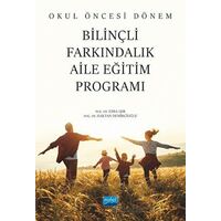 Okul Öncesi Dönem Bilinçli Farkındalık Aile Eğitim Programı - Esra Işık - Nobel Akademik Yayıncılık