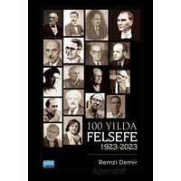 100 Yılda Felsefe (1923-2023) - Remzi Demir - Nobel Akademik Yayıncılık