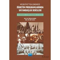 Meşrutiyet’ten Günümüze Öğretim Programlarında Vatandaşlık Dersleri (İlkokul, Ortaokul ve Lise)