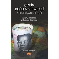 Çin’in Doğu Afrika’daki Yumuşak Gücü - Ensar Küçükaltan - Nobel Bilimsel Eserler