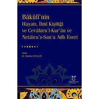 Bakulî’nin Hayatı, İlmî Kişiliği ve Cevahiru’l-Kur’an ve Netaicu’s-San‘a Adlı Eseri