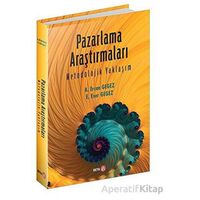 Pazarlama Araştırmaları Metodolojik Yaklaşım - A. Ercan Gegez - Beta Yayınevi