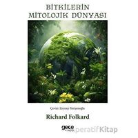 Bitkilerin Mitolojik Dünyası - Richard Folkard - Gece Kitaplığı