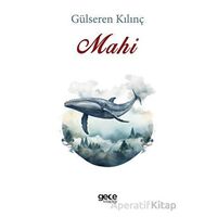 Mahi - Gülseren Kılınç - Gece Kitaplığı