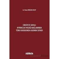 Cinsiyete Dayalı Ayrımcılık Yasağı Bağlamında Türk Hukukunda Kadının Soyadı