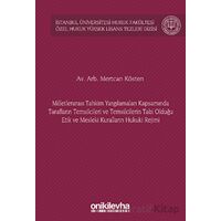 Milletlerarası Tahkim Yargılamaları Kapsamında Tarafların Temsilcileri ve Temsilcilerin Tabi Olduğu