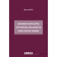 Modern Devletin Güvenlik Anlayışı ve Özel Hayat Hakkı - Nimet Yağcı - On İki Levha Yayınları
