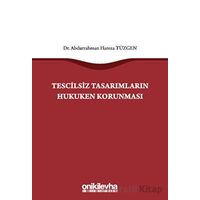 Tescilsiz Tasarımların Hukuken Korunması - Abdurrahman Hamza Tüzgen - On İki Levha Yayınları