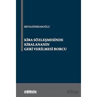 Kira Sözleşmesinde Kiralananın Geri Verilmesi Borcu - Elif Hazinedaroğlu - On İki Levha Yayınları