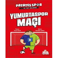 Yumurtaspor Maçı - Patatesspor ve Top Ağlarda - Yusuf Asal - Nesil Çocuk Yayınları